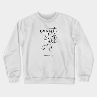 Bible Verse - Count It All Joy Crewneck Sweatshirt